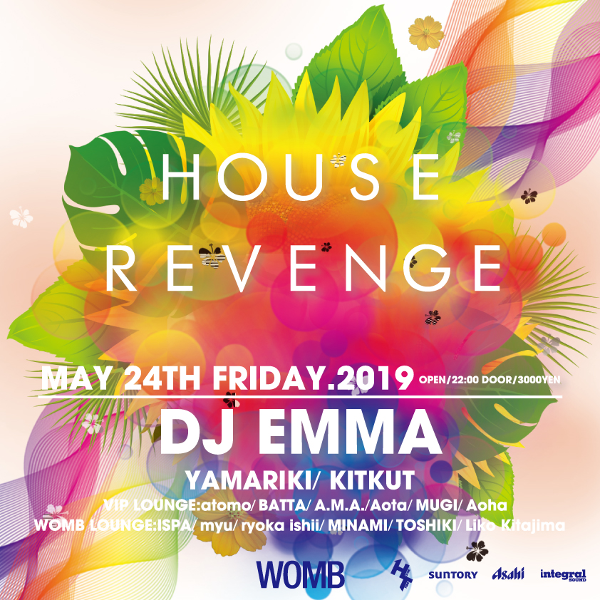 2019/5/24(fri)HOUSE　REVENGE @ womb
