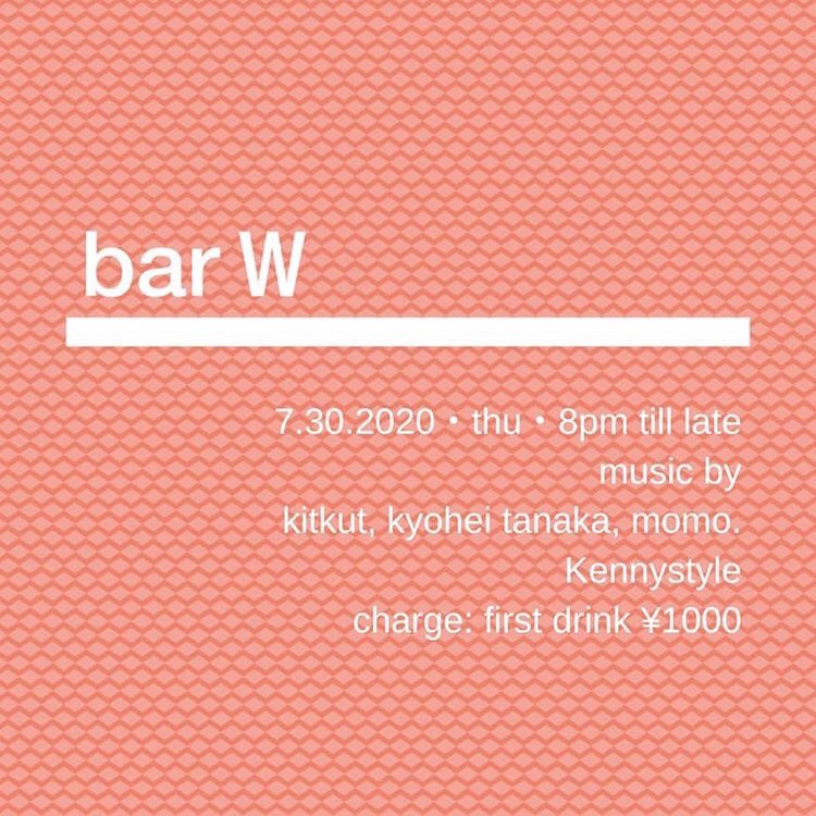 2020/7/30(thr) bar W@ WOMB
