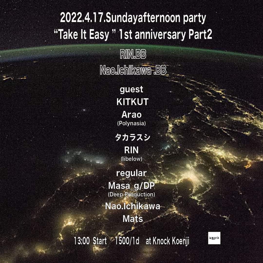 2022/4/17(SUN) Sundayafternoon partyknockkoenji @Take It Easy .1st anniversary Part2